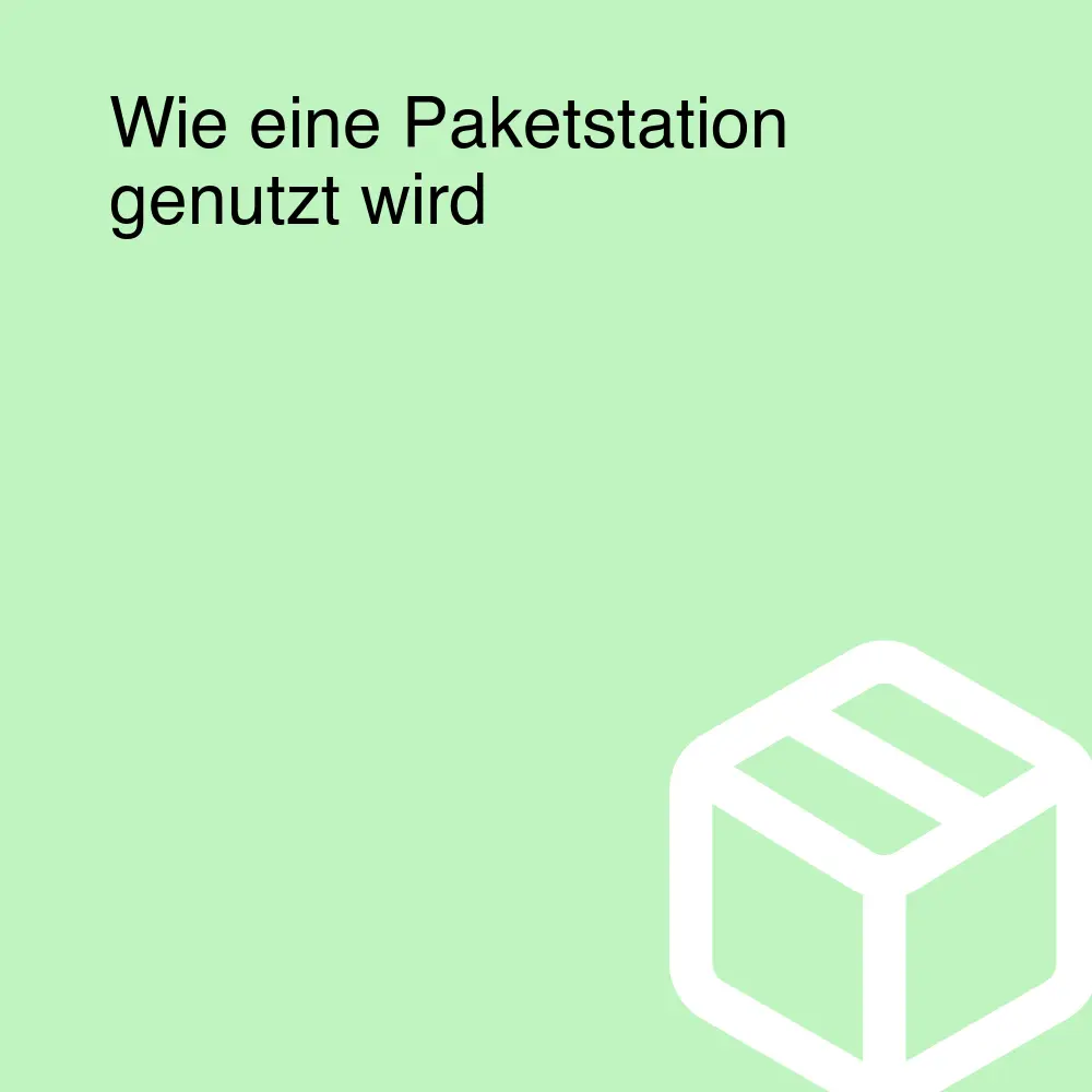 Wie eine Paketstation genutzt wird