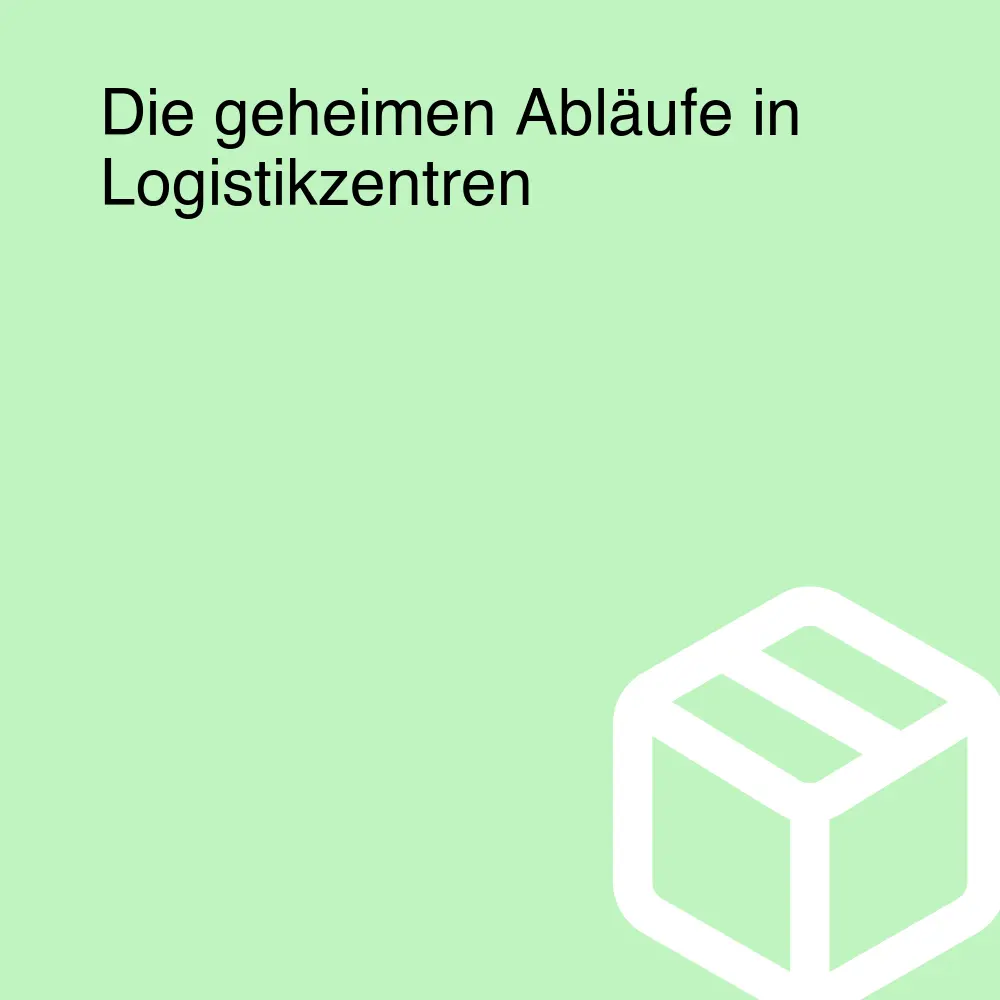 Die geheimen Abläufe in Logistikzentren