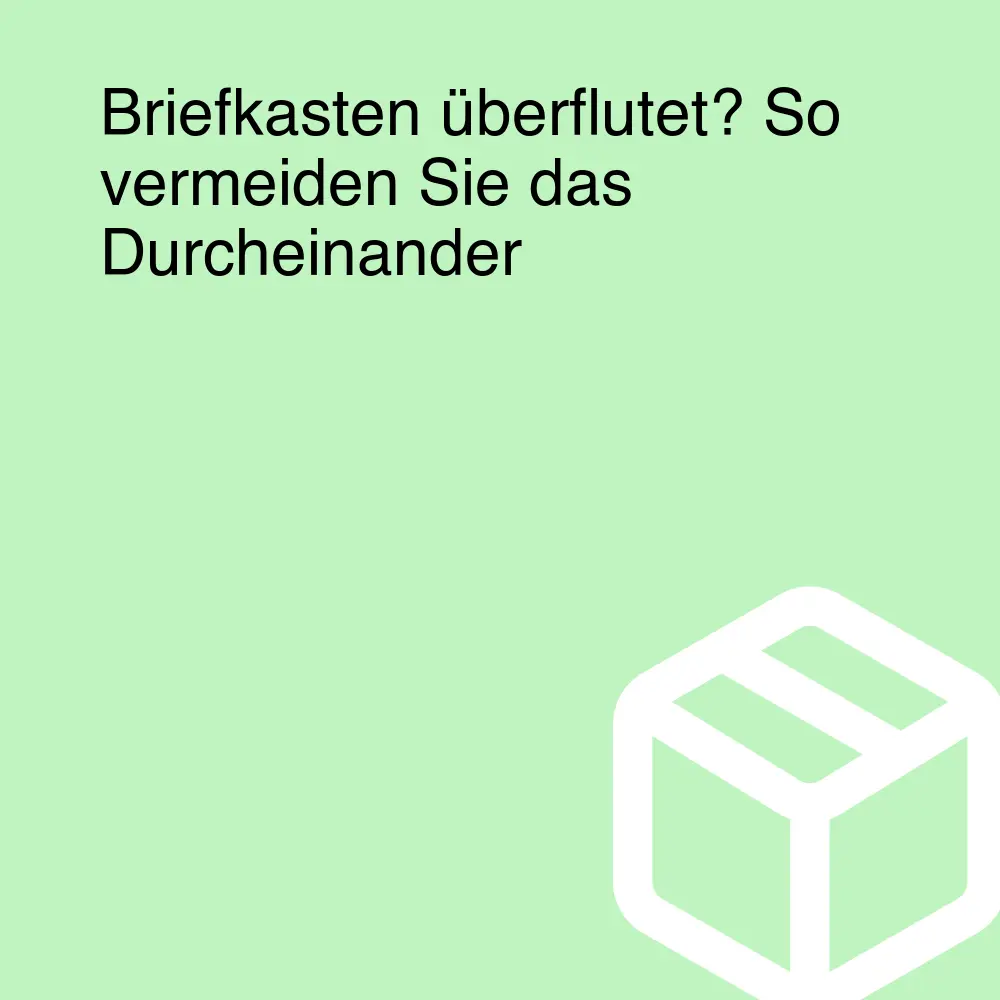 Briefkasten überflutet? So vermeiden Sie das Durcheinander