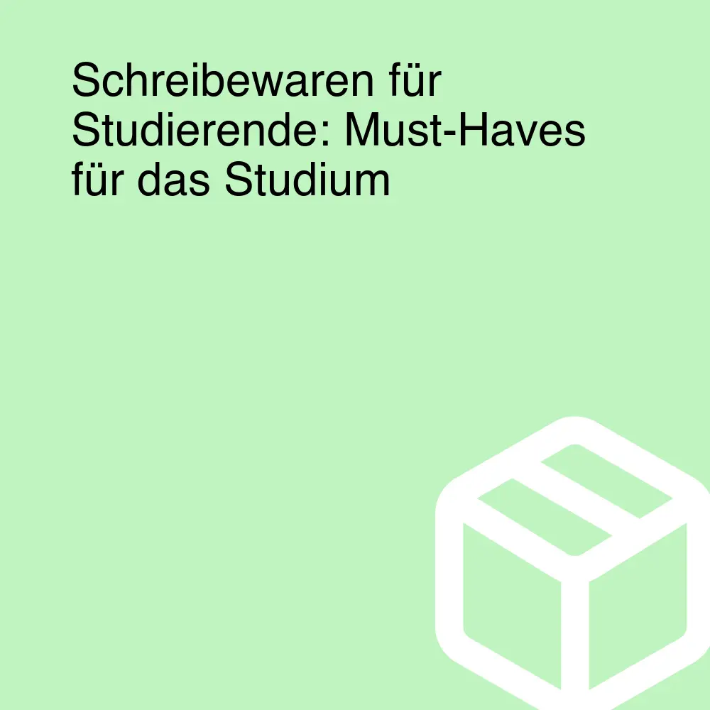 Schreibewaren für Studierende: Must-Haves für das Studium Schreibewaren für Studierende: Must-Haves für das Studium