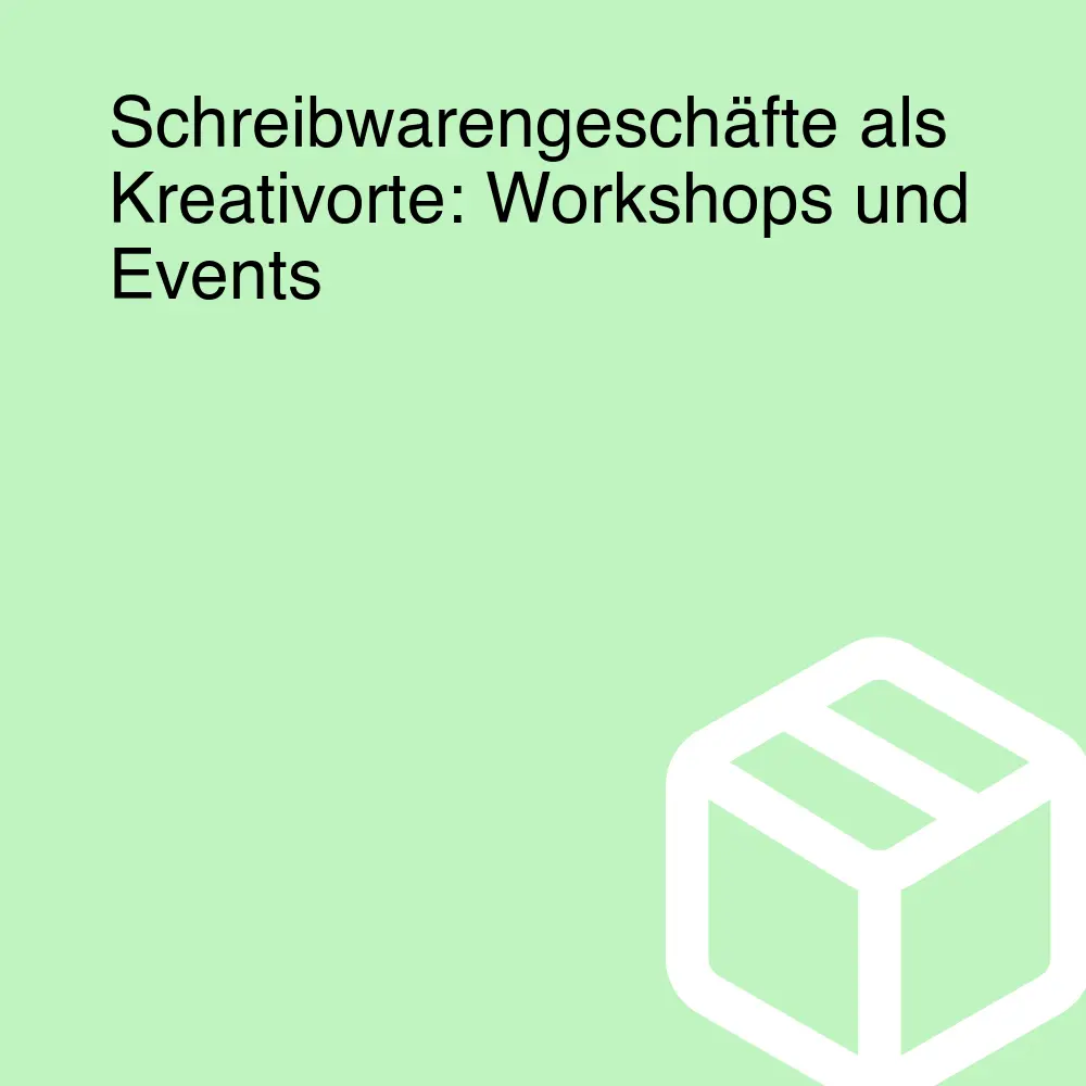 Schreibwarengeschäfte als Kreativorte: Workshops und Events