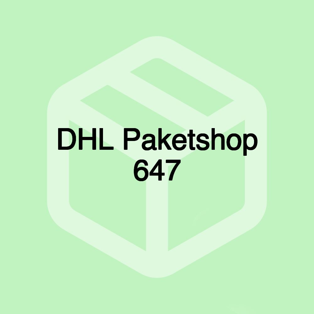 DHL Paketshop 647