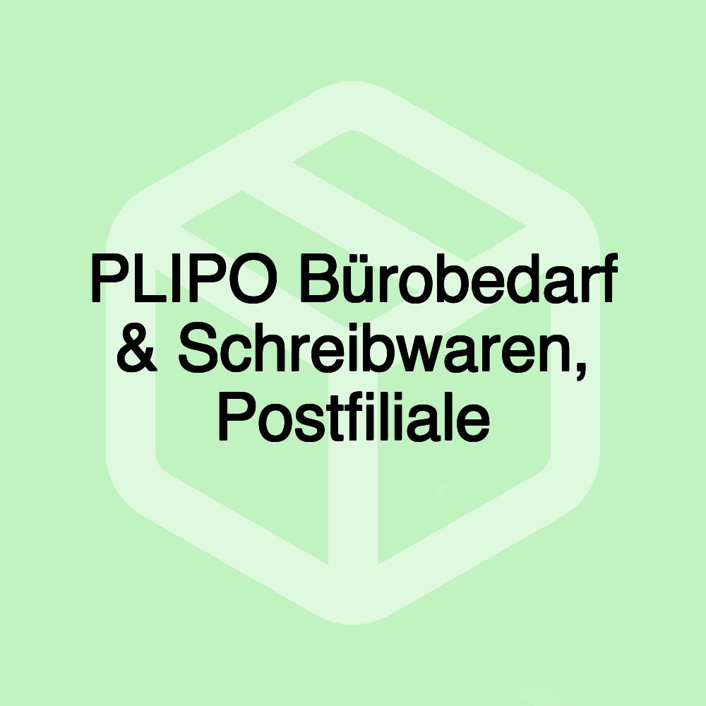 PLIPO Bürobedarf & Schreibwaren, Postfiliale