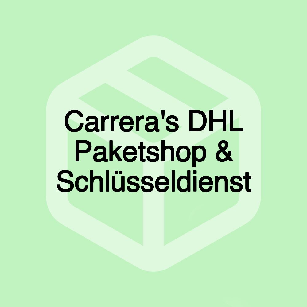 Carrera's DHL Paketshop & Schlüsseldienst