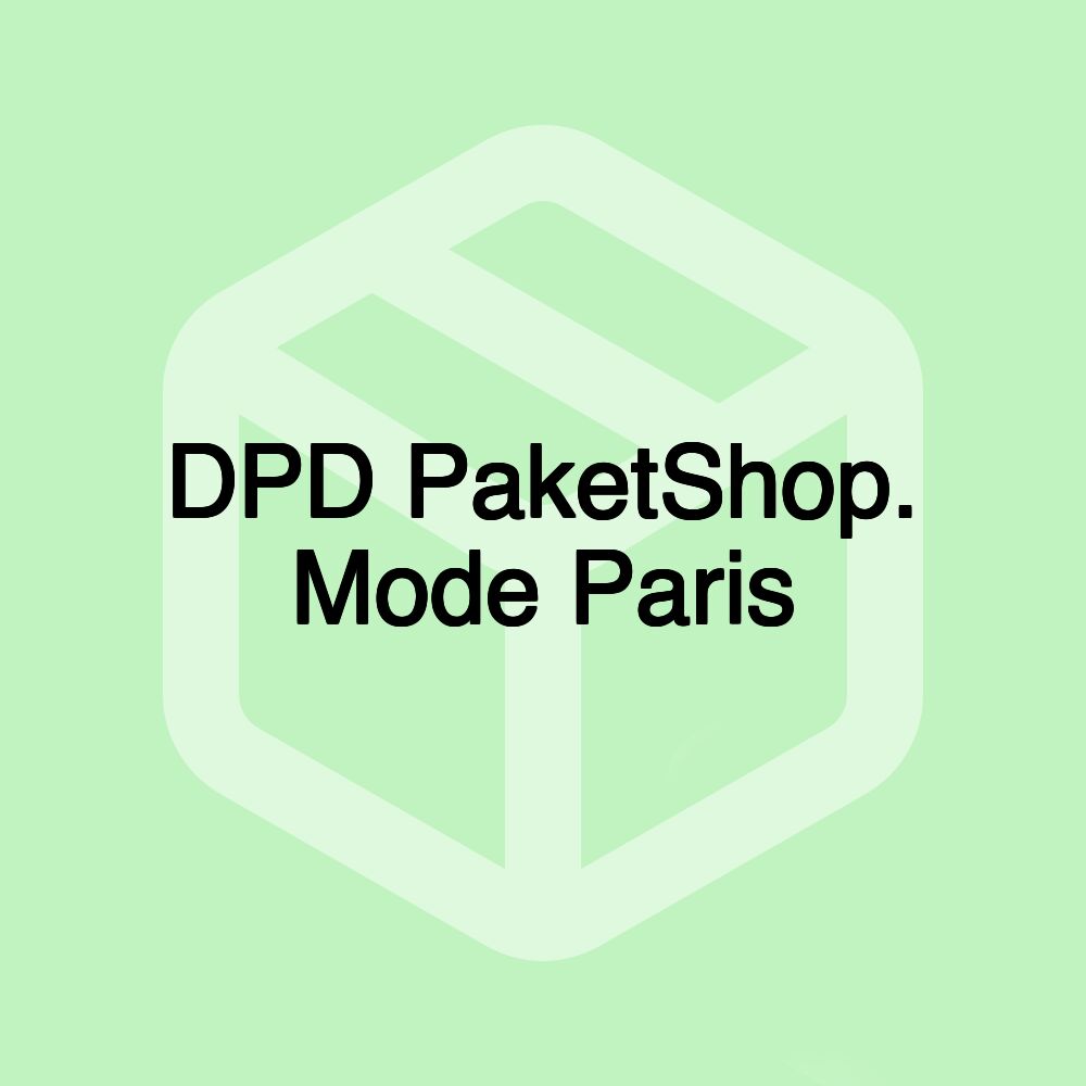 DPD PaketShop. Mode Paris