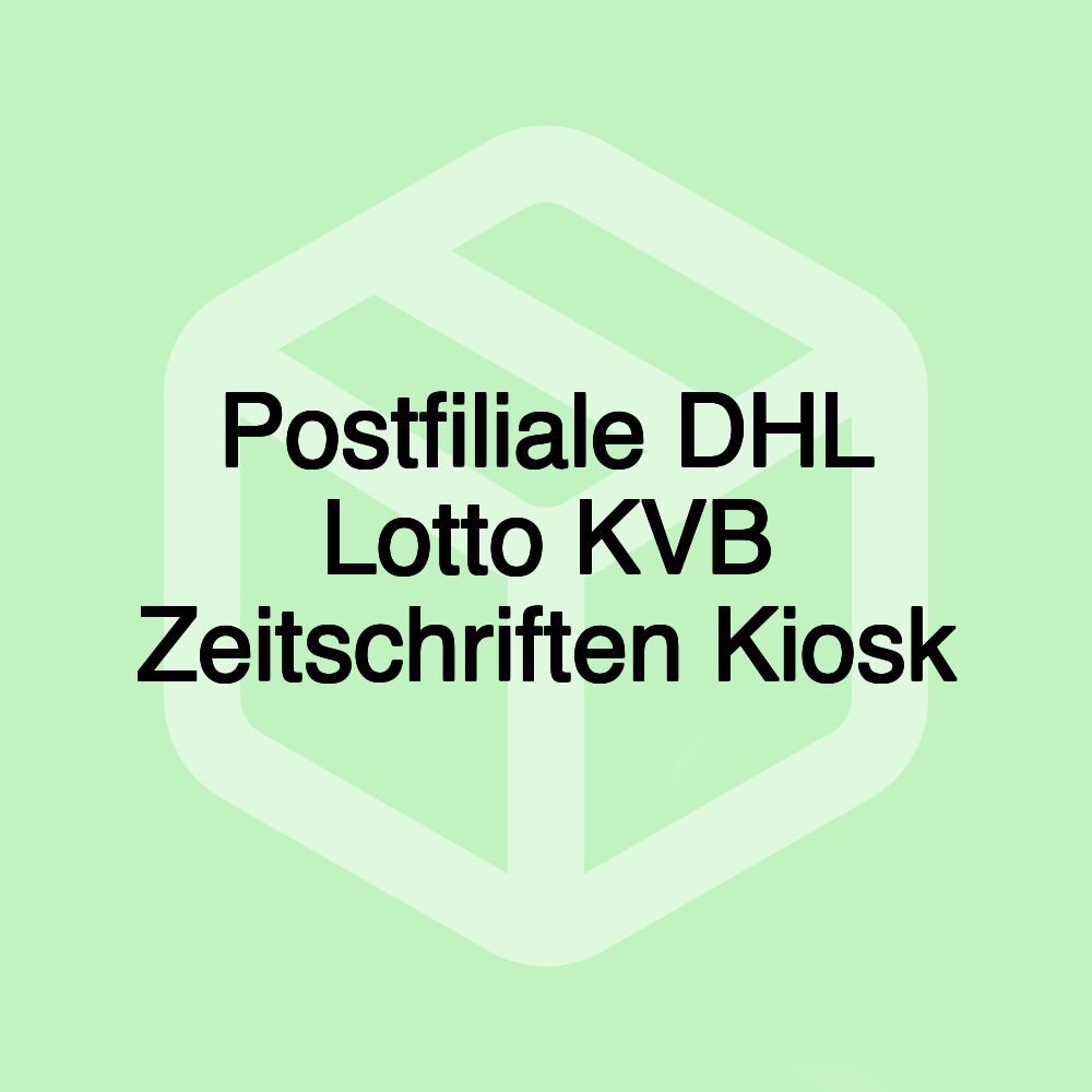 Postfiliale DHL Lotto KVB Zeitschriften Kiosk