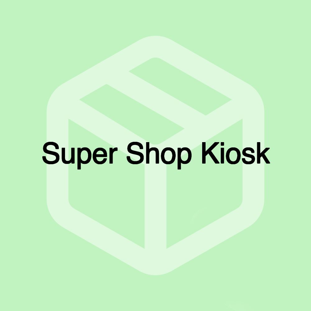 Super Shop Kiosk