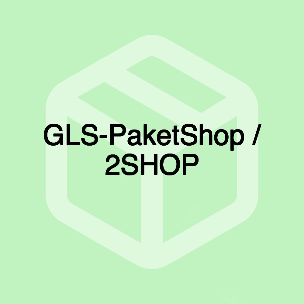 GLS-PaketShop / 2SHOP