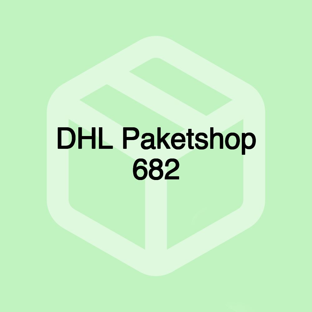 DHL Paketshop 682