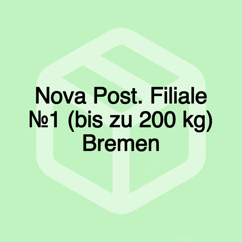 Nova Post. Filiale №1 (bis zu 200 kg) Bremen