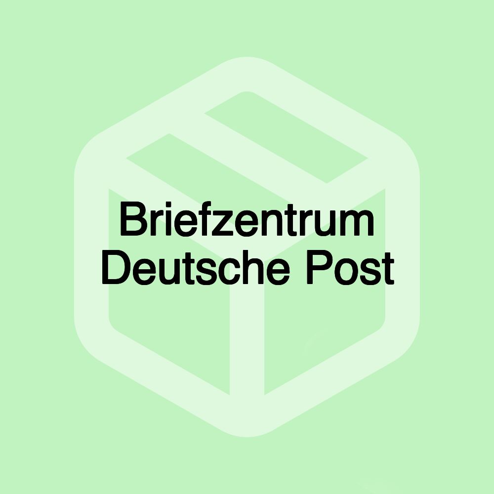 Briefzentrum Deutsche Post