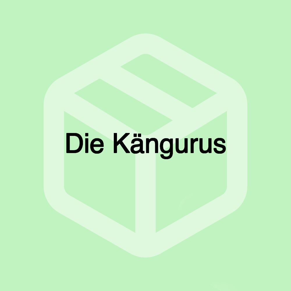 Die Kängurus