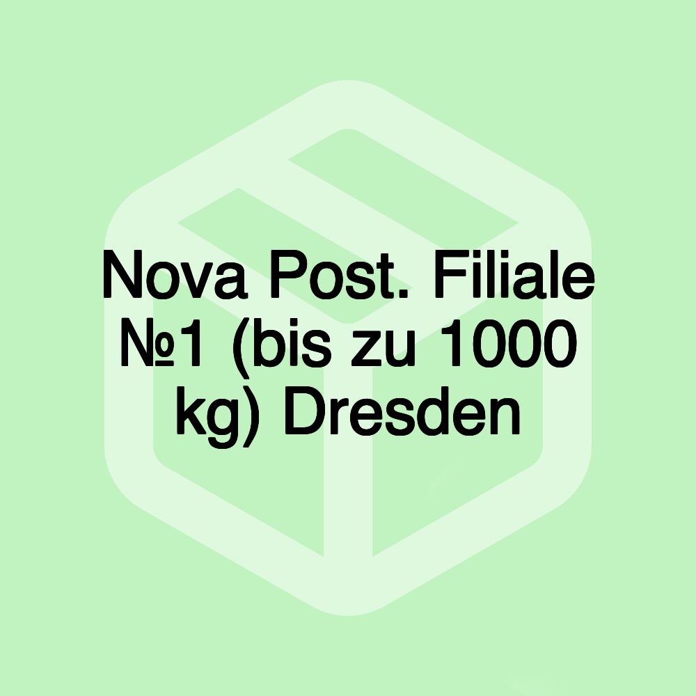 Nova Post. Filiale №1 (bis zu 1000 kg) Dresden