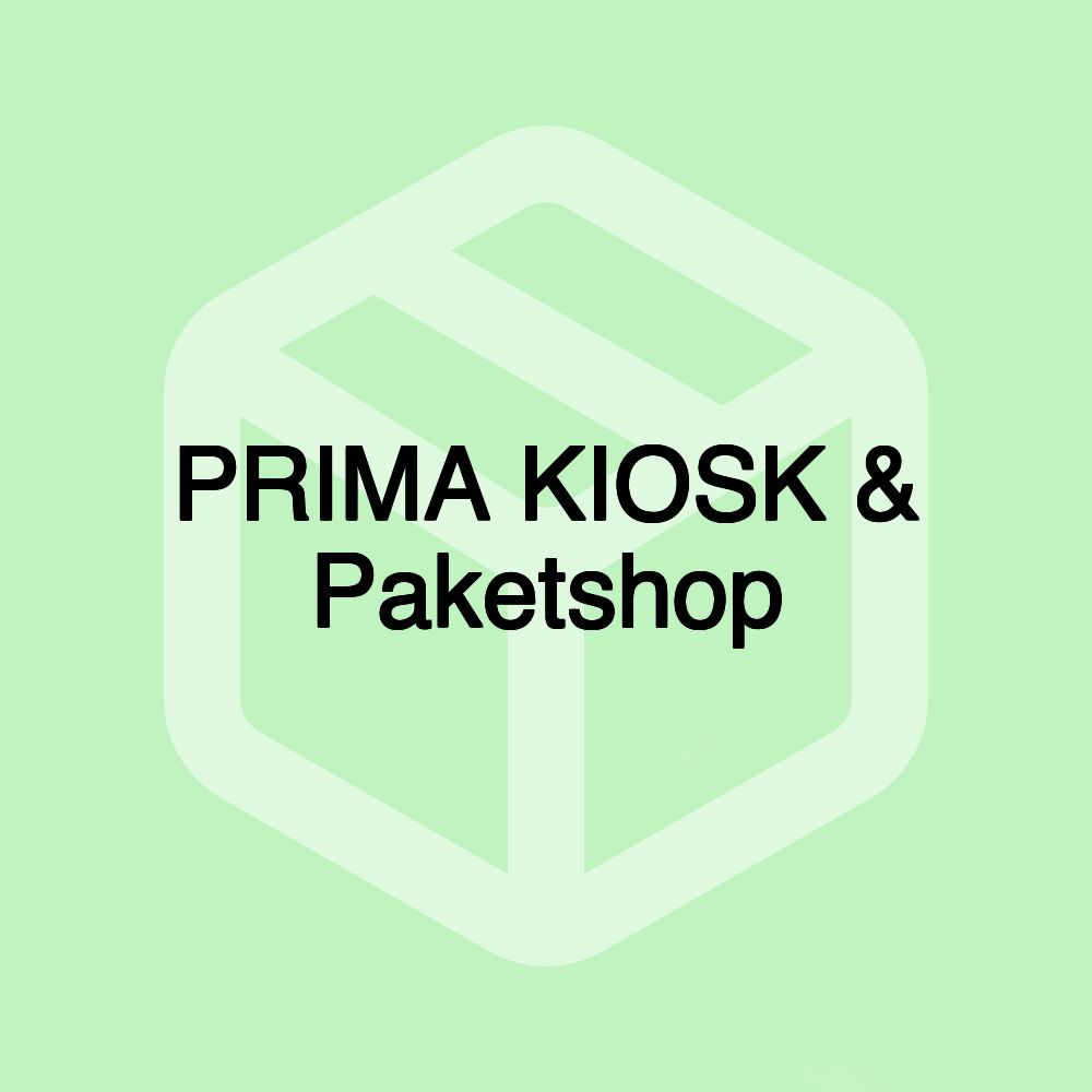 PRIMA KIOSK & Paketshop