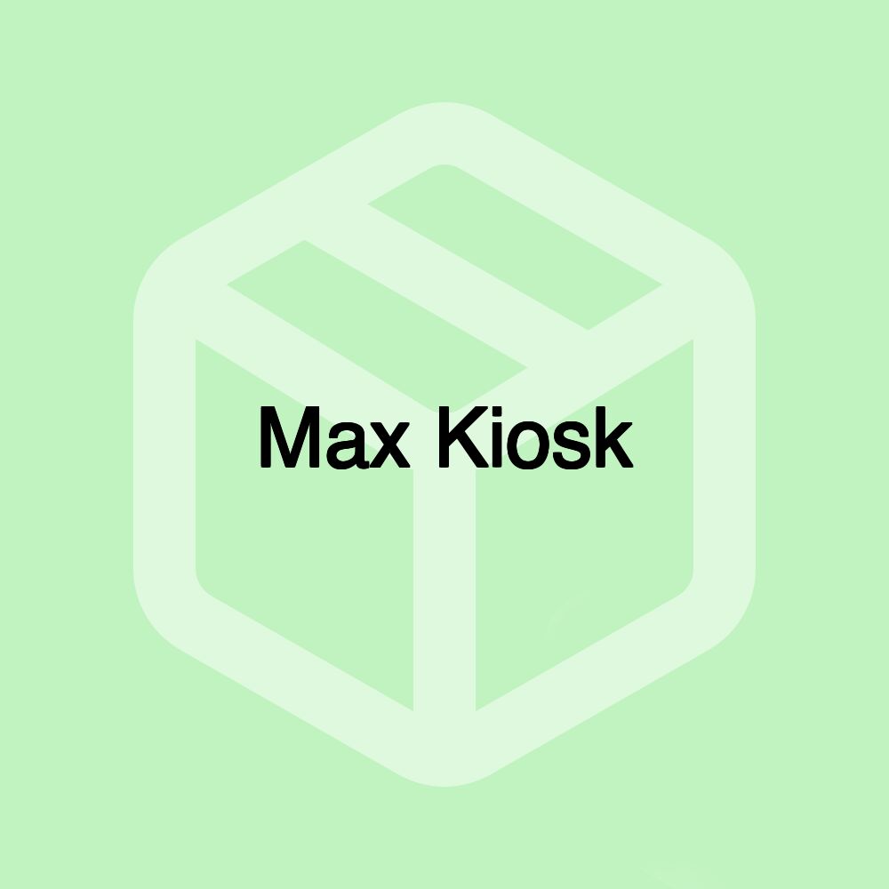 Max Kiosk