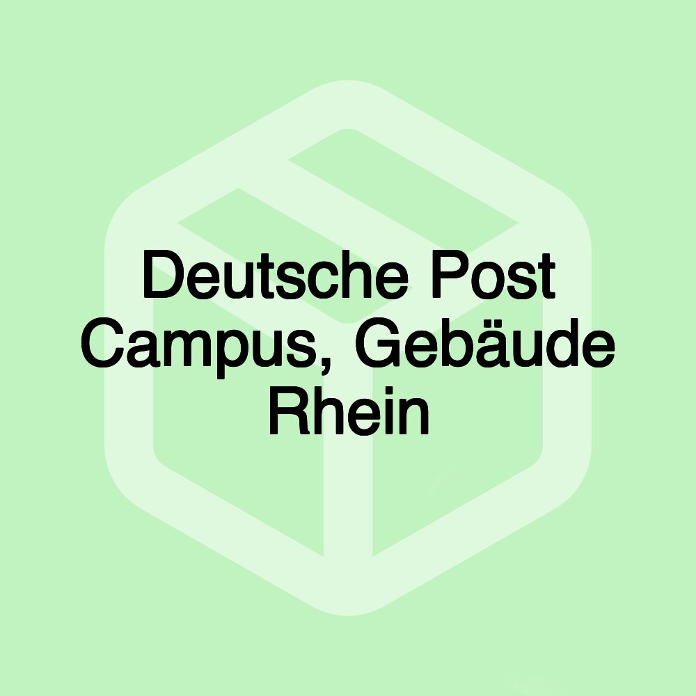 Deutsche Post Campus, Gebäude Rhein