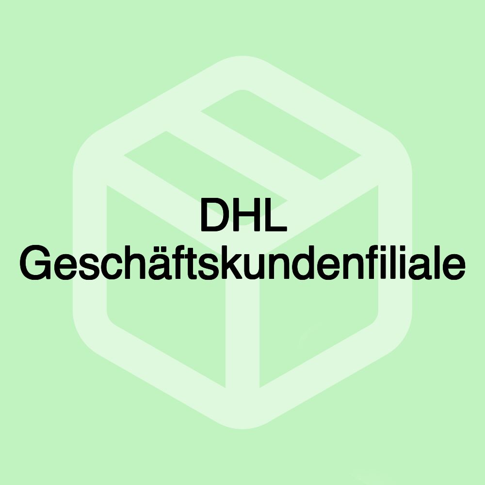 DHL Geschäftskundenfiliale