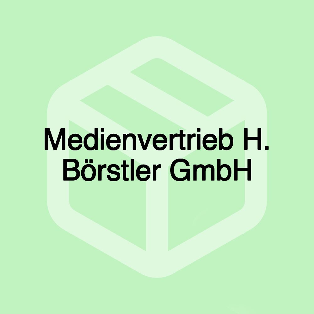 Medienvertrieb H. Börstler GmbH