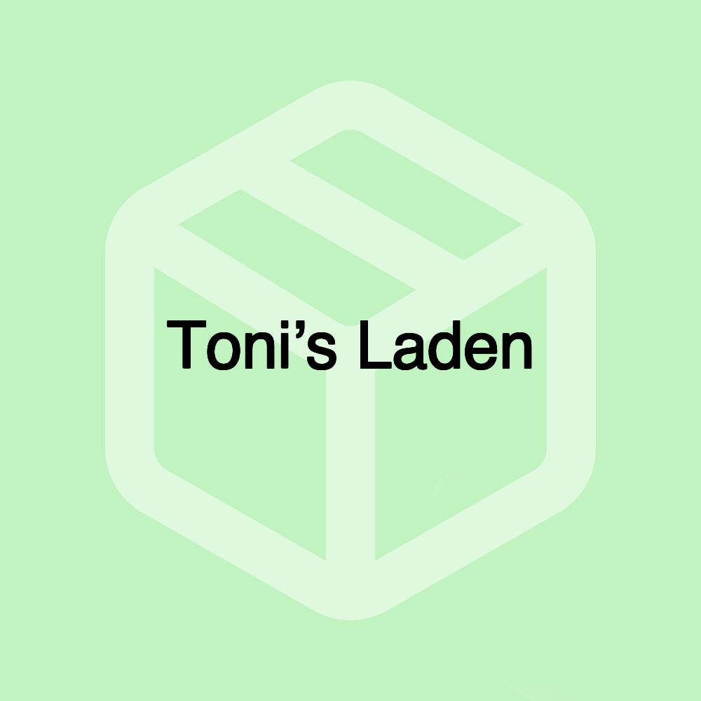 Toni’s Laden