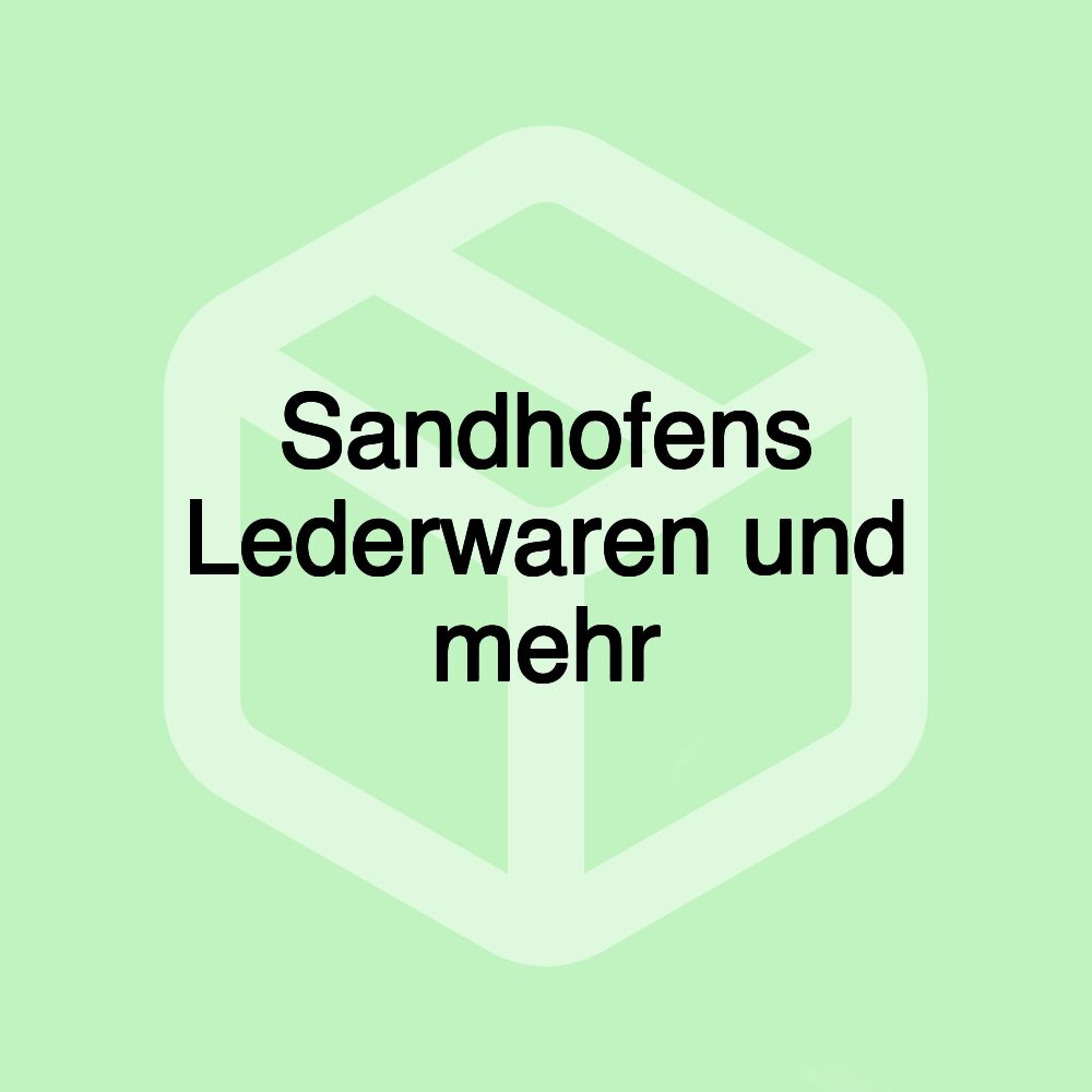 Sandhofens Lederwaren und mehr