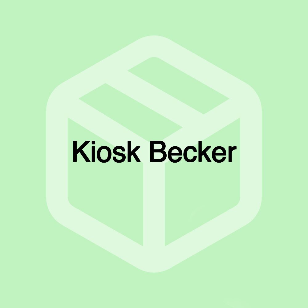 Kiosk Becker