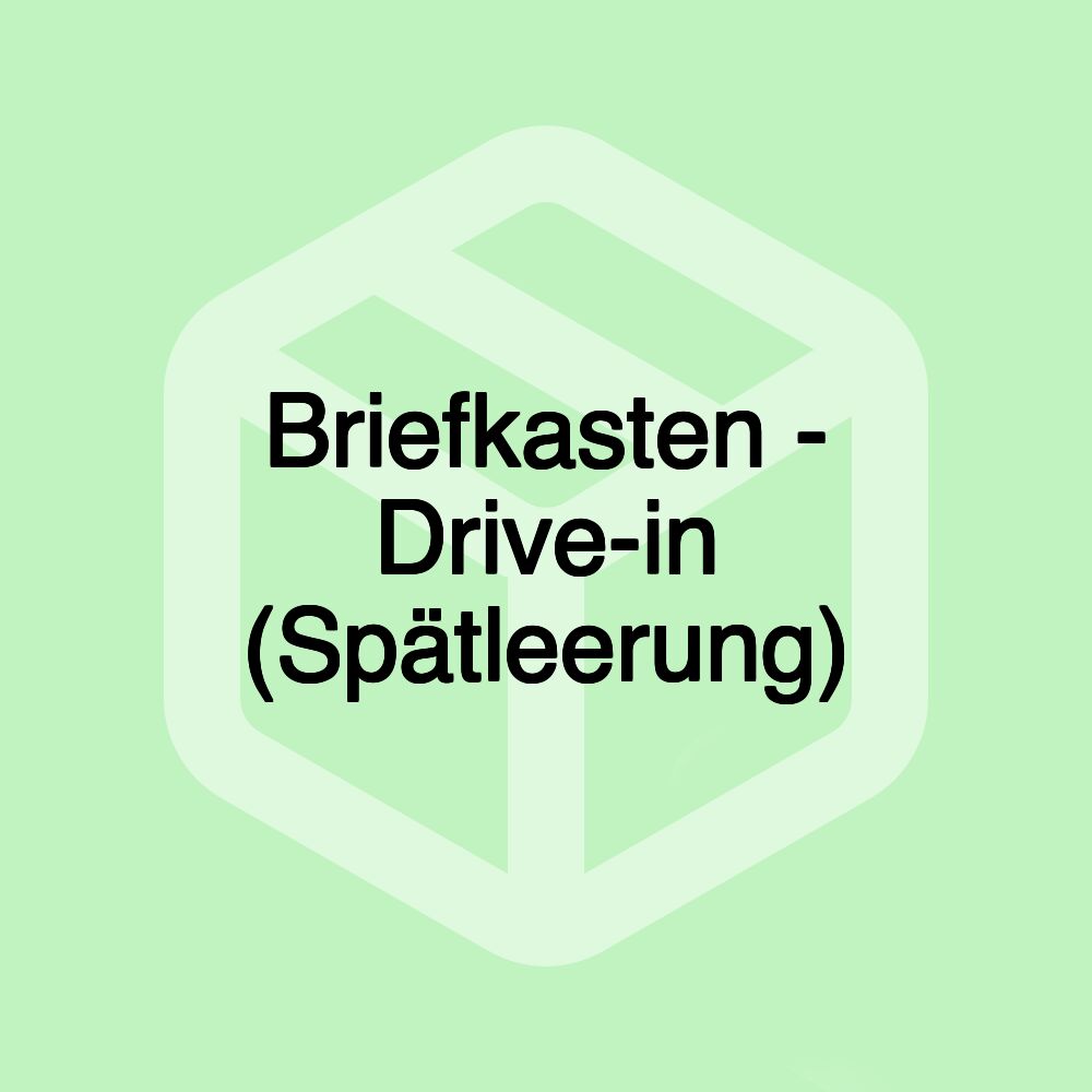 Briefkasten - Drive-in (Spätleerung)