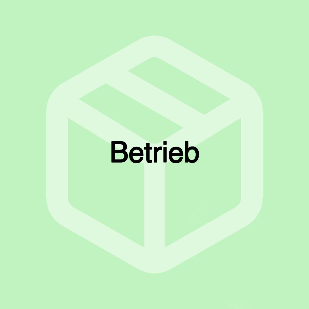 Betrieb