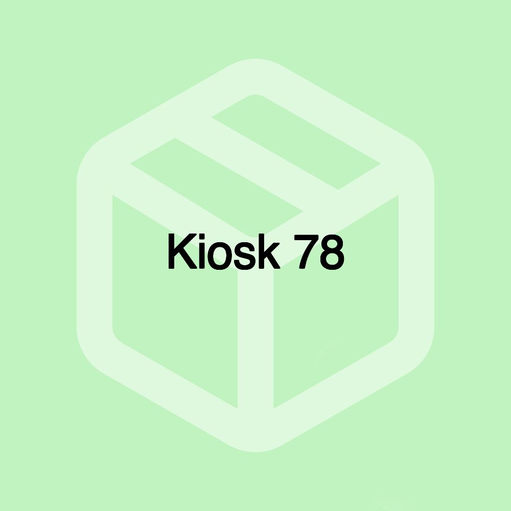 Kiosk 78