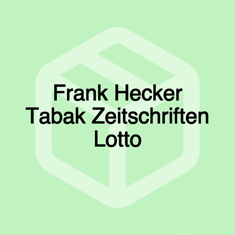 Frank Hecker Tabak Zeitschriften Lotto