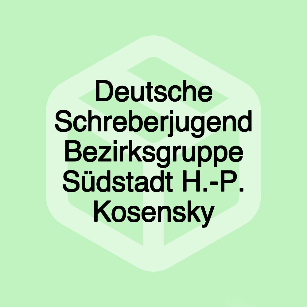 Deutsche Schreberjugend Bezirksgruppe Südstadt H.-P. Kosensky