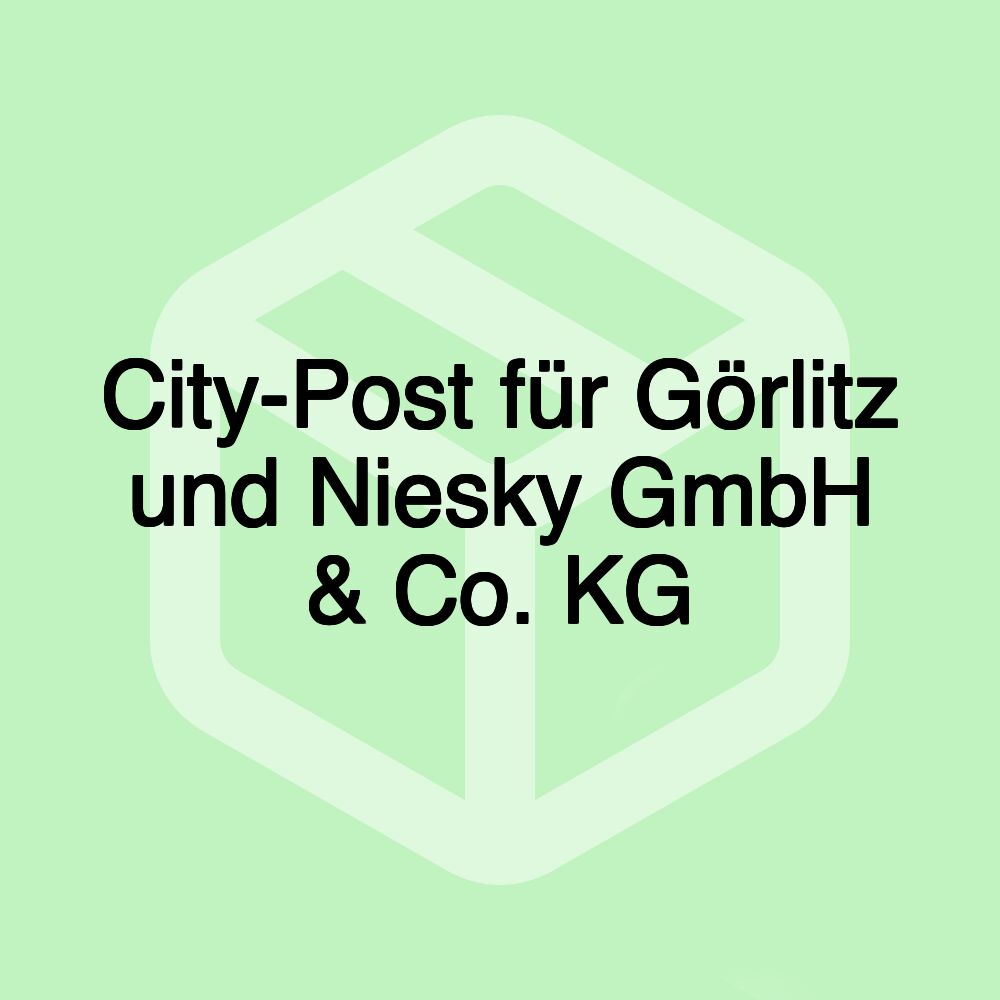 City-Post für Görlitz und Niesky GmbH & Co. KG