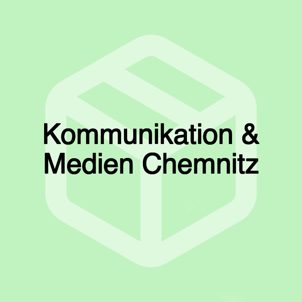 Kommunikation & Medien Chemnitz