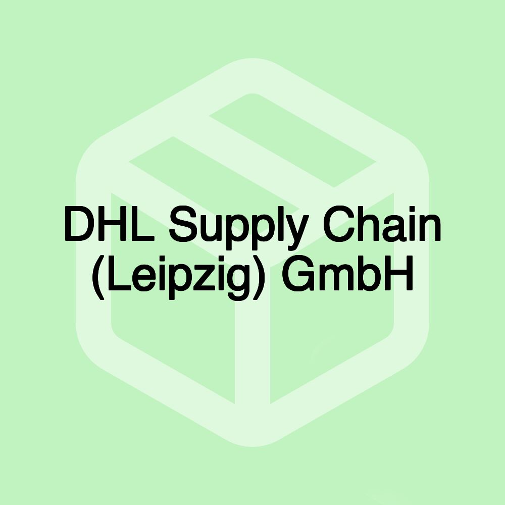 DHL Supply Chain (Leipzig) GmbH