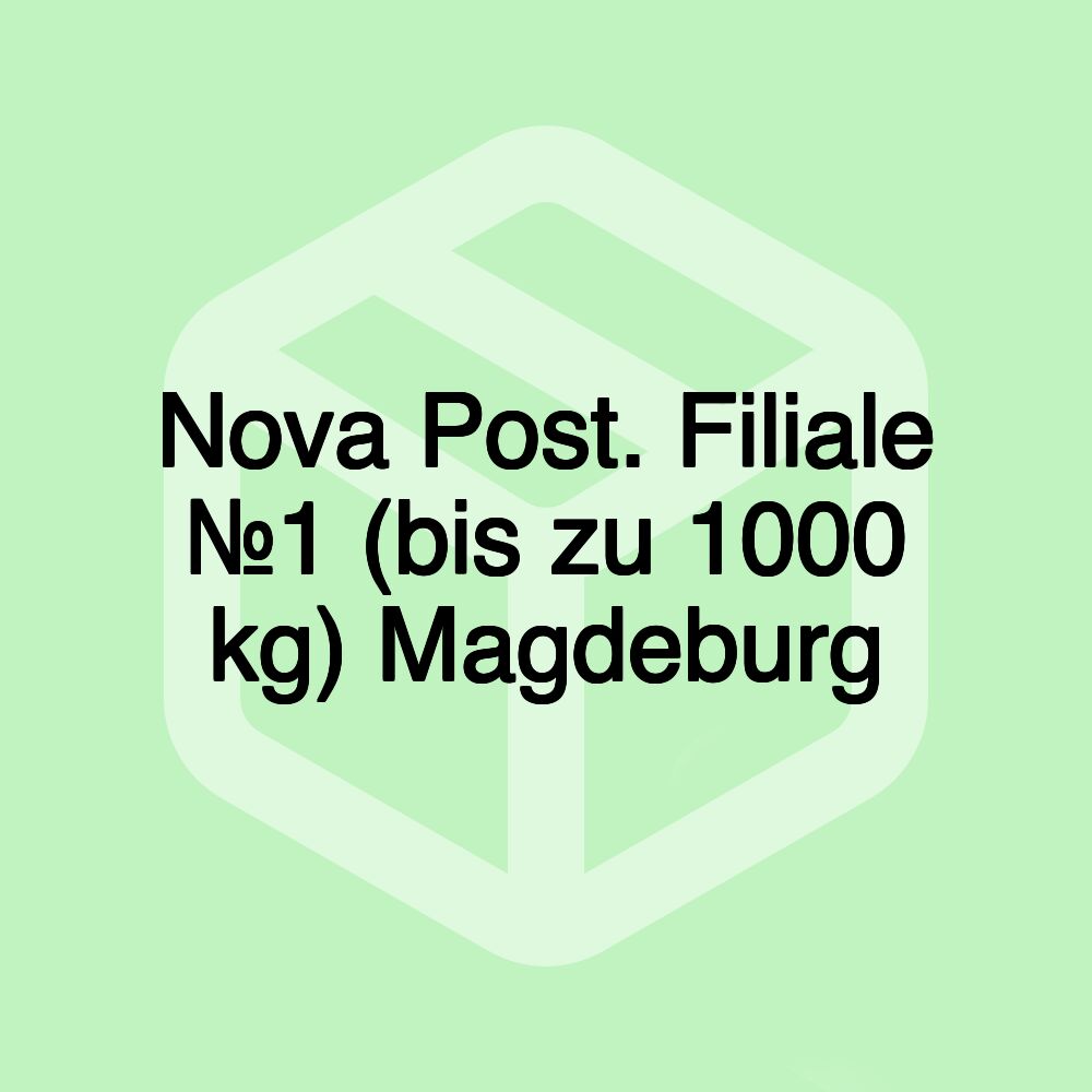 Nova Post. Filiale №1 (bis zu 1000 kg) Magdeburg