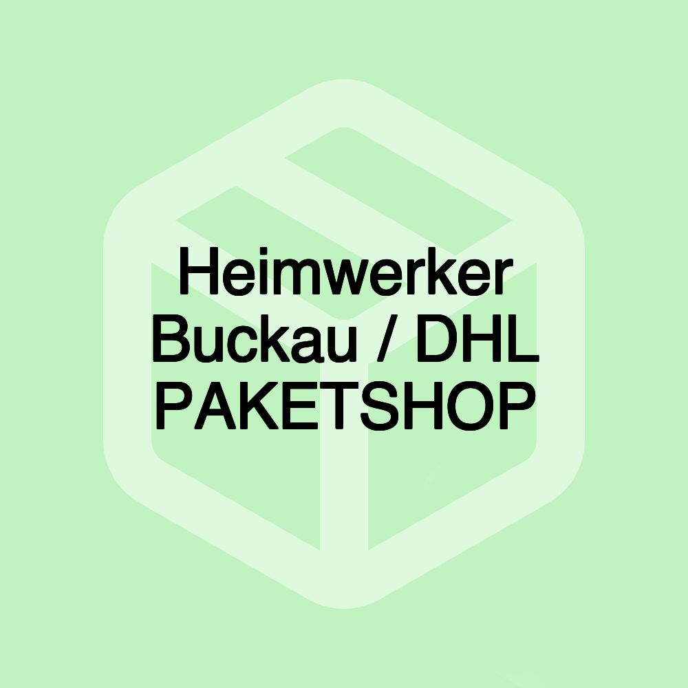 Heimwerker Buckau / DHL PAKETSHOP