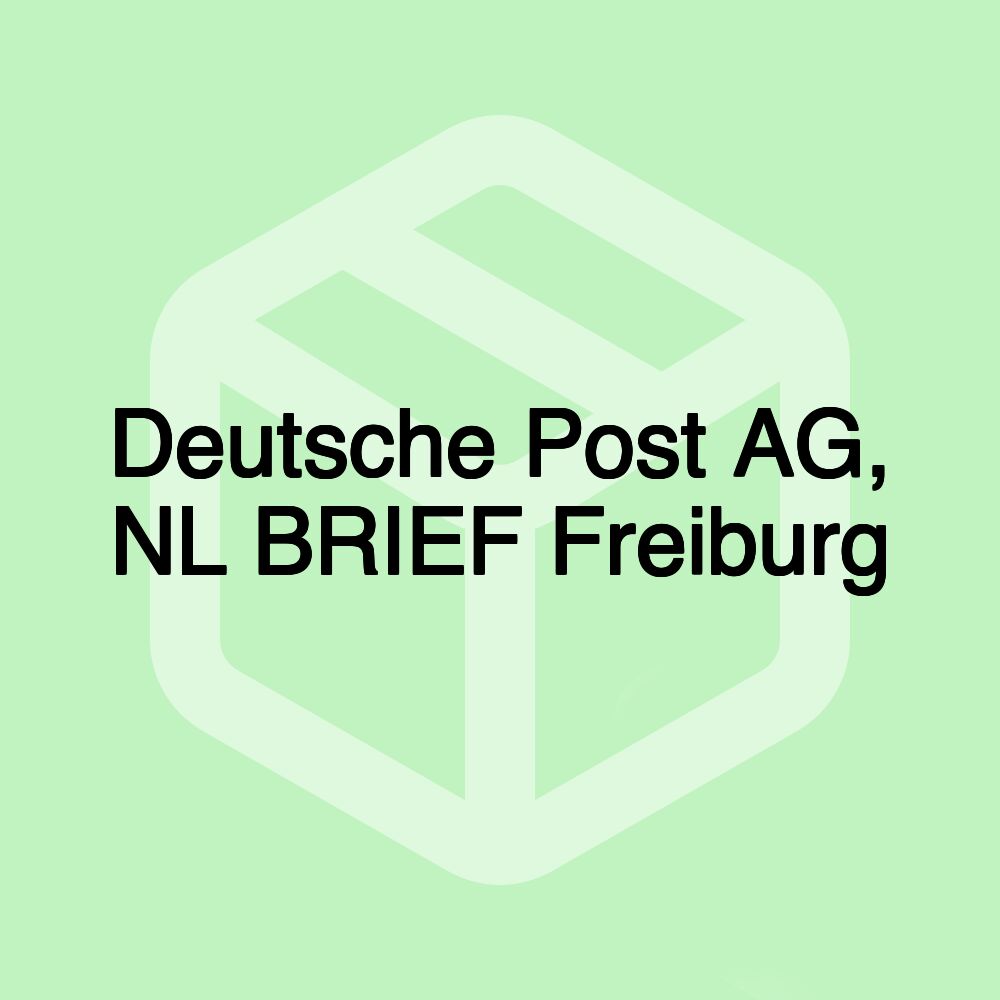 Deutsche Post AG, NL BRIEF Freiburg