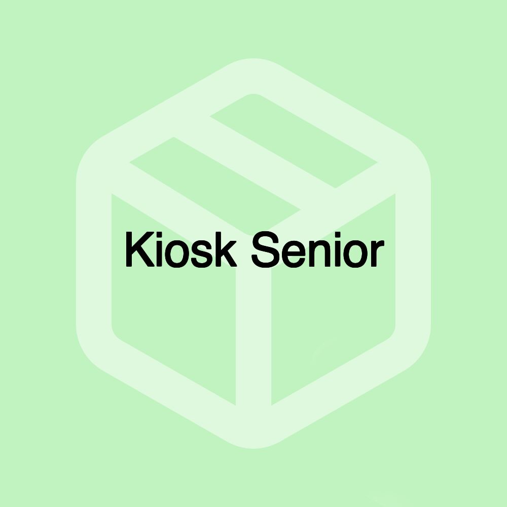 Kiosk Senior