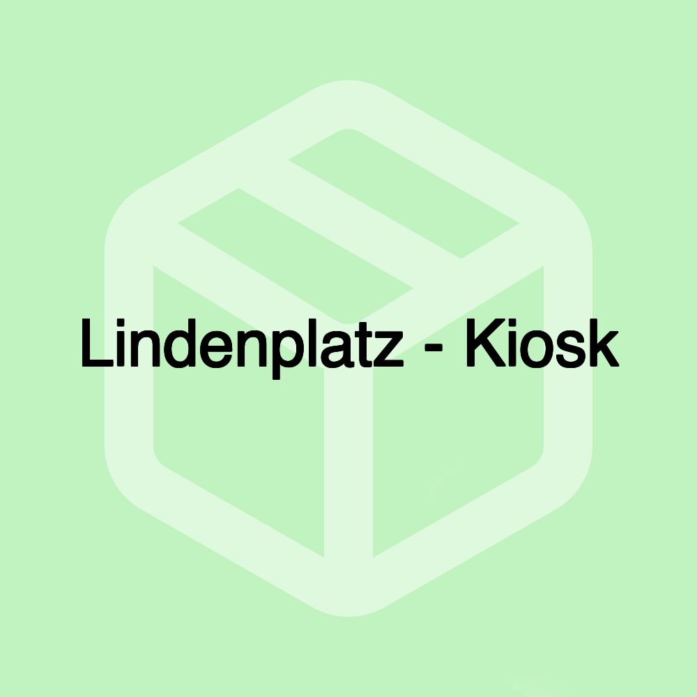 Lindenplatz - Kiosk