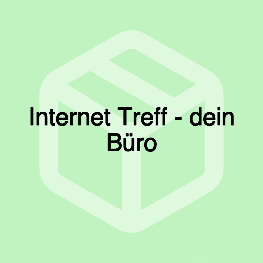 Internet Treff - dein Büro