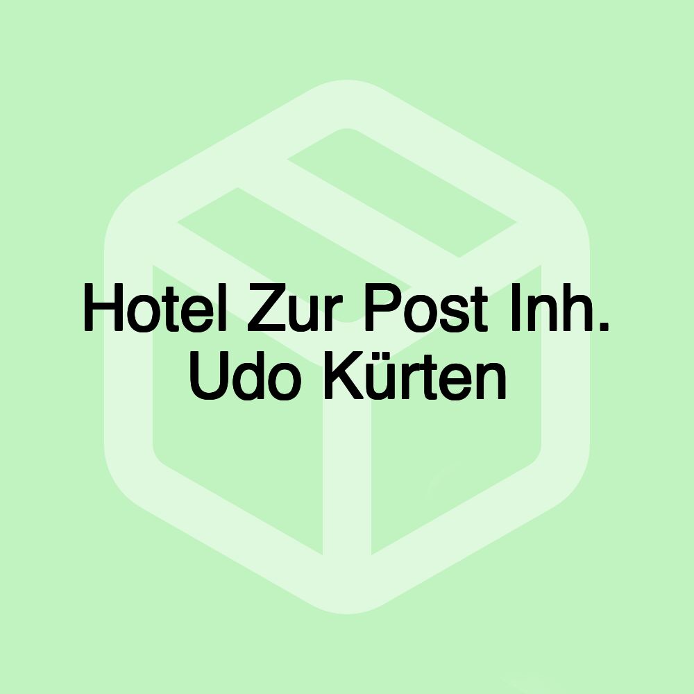 Hotel Zur Post Inh. Udo Kürten