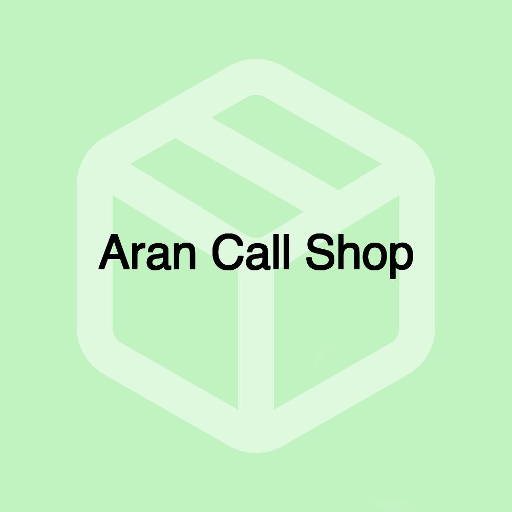 Aran Call Shop