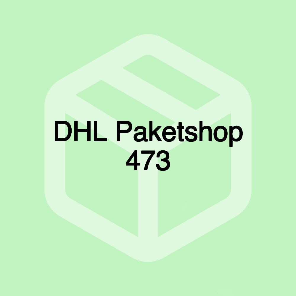 DHL Paketshop 473