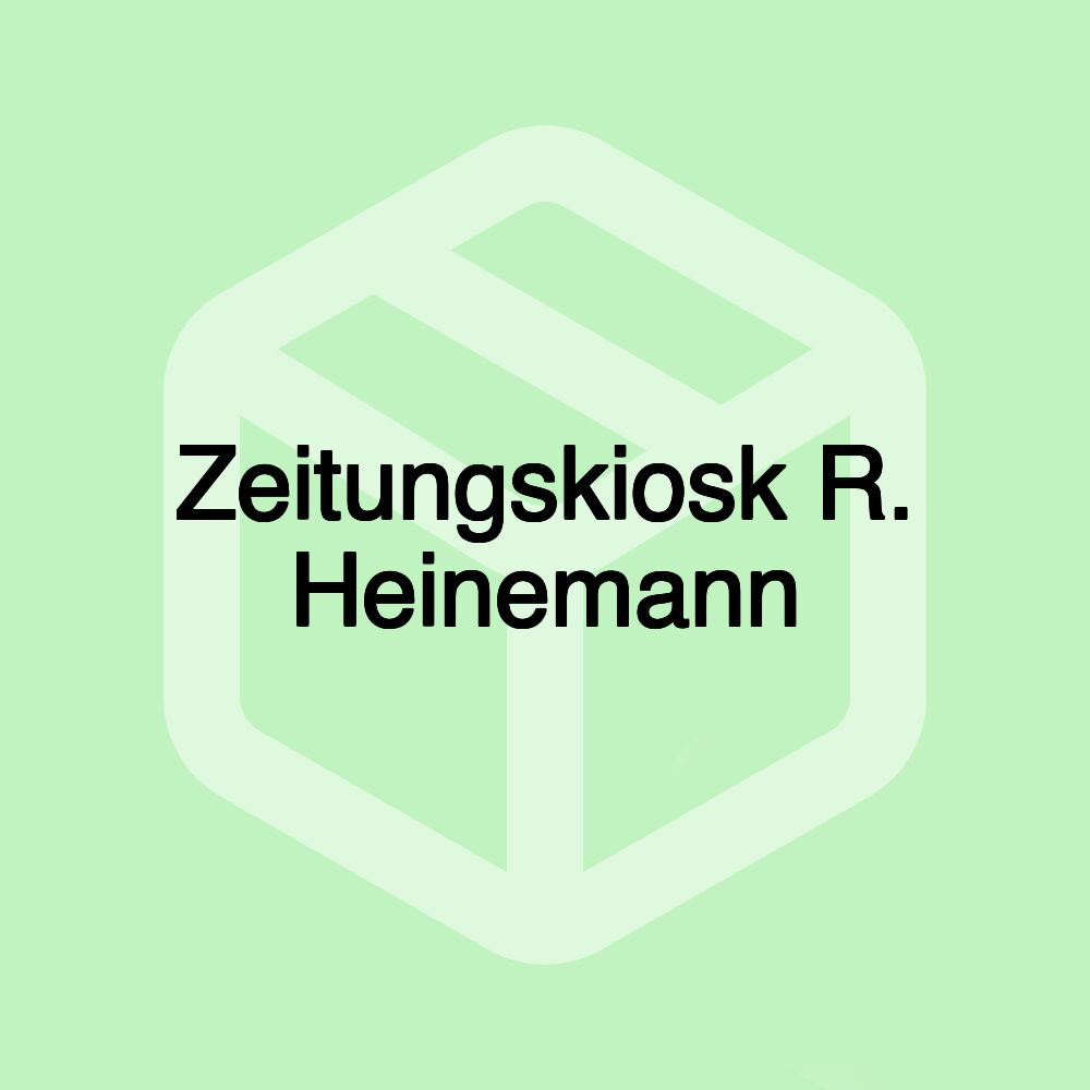 Zeitungskiosk R. Heinemann