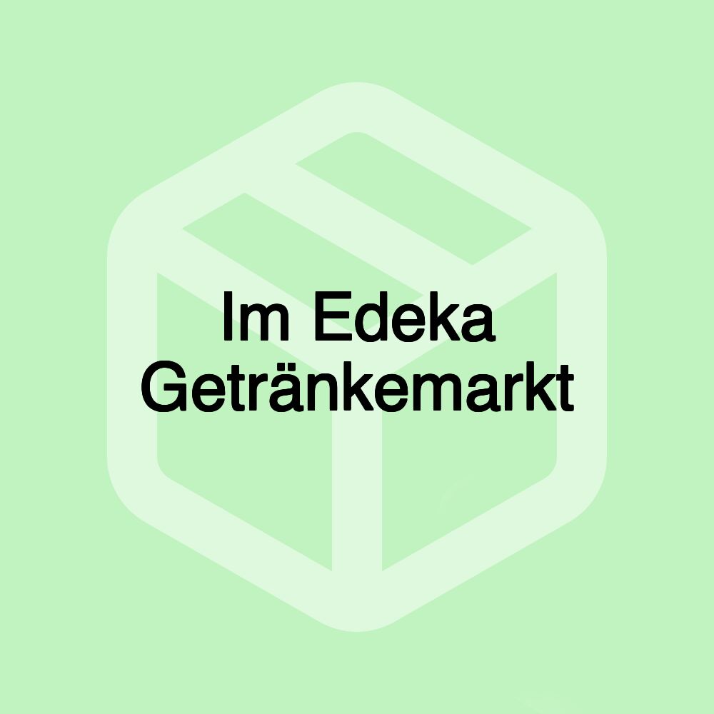 Im Edeka Getränkemarkt