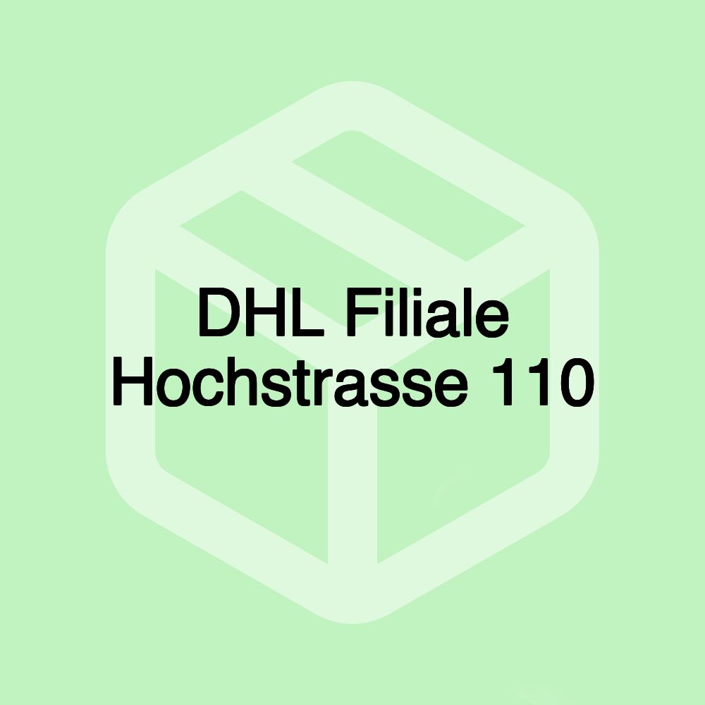 DHL Filiale Hochstrasse 110