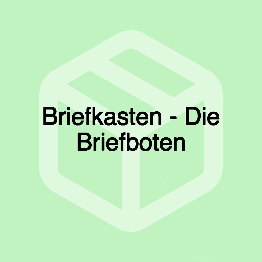 Briefkasten - Die Briefboten