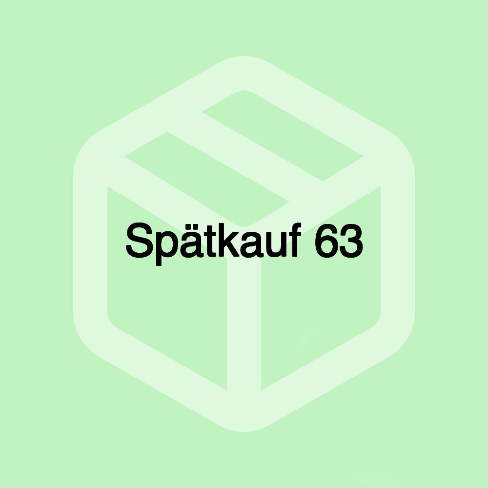 Spätkauf 63