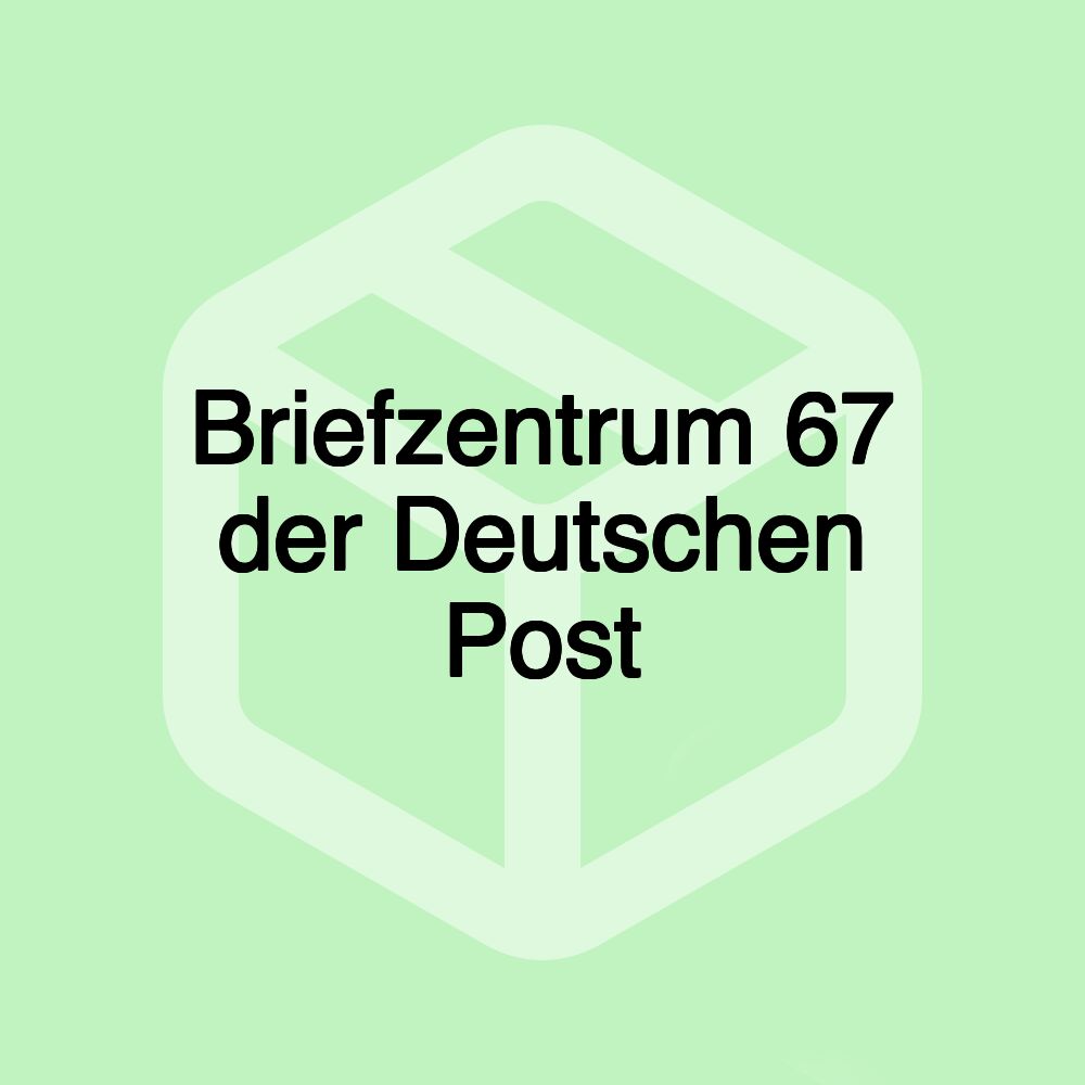 Briefzentrum 67 der Deutschen Post