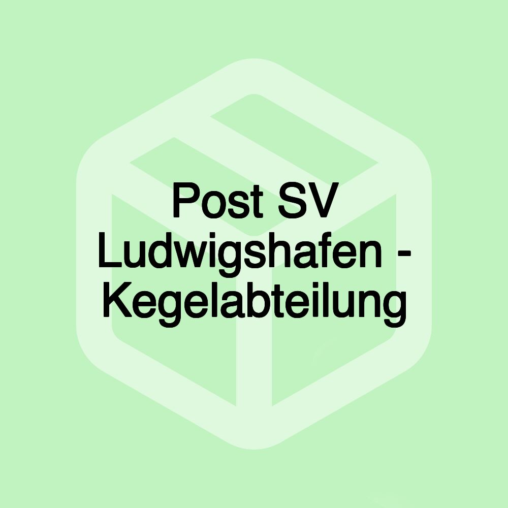 Post SV Ludwigshafen - Kegelabteilung