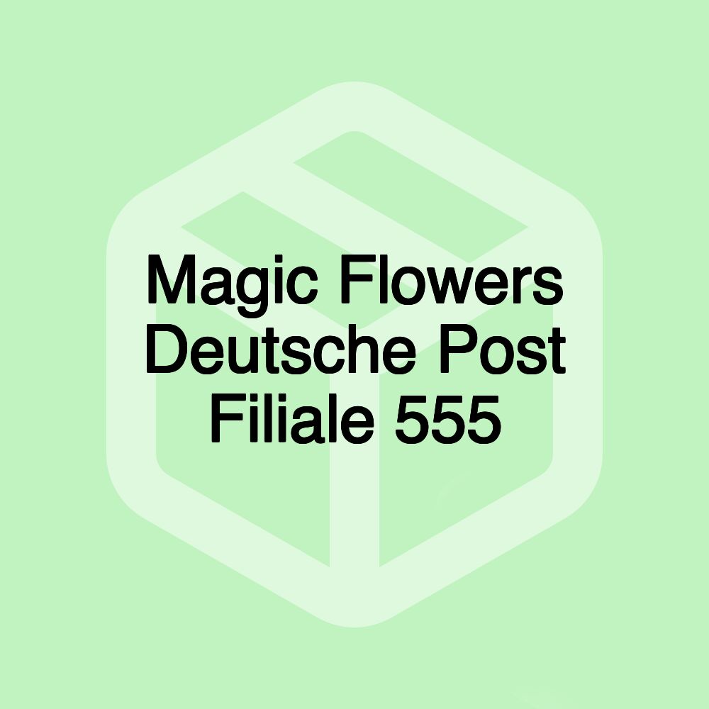 Magic Flowers Deutsche Post Filiale 555